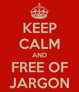 Keep Calm and Free of Jargon